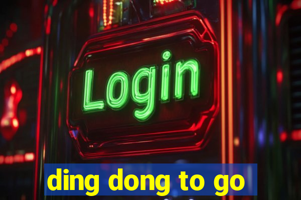 ding dong to go